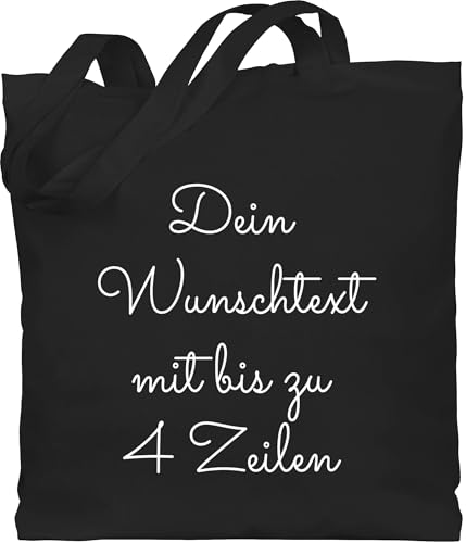 Baumwolltasche - Aufdruck selbst gestalten - Wunschtext I Geschenk personalisiert - Unisize - Schwarz - personalisierte jutetasche stoffbeutel kindergarten 4 zeilen bedruckt beutel