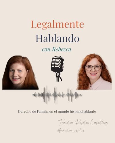 Episodio 5 - Remedios Financieros Despu&eacute;s del Divorcio Internacional con Sarah Lucy Cooper