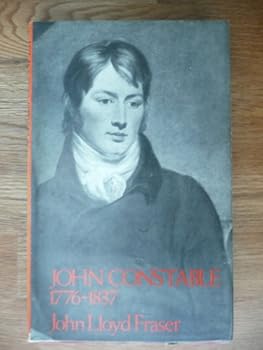 Hardcover John Constable, 1776-1837: The man and his mistress Book