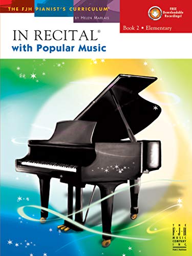 In Recital(R) with Popular Music, Book 2 (The FJH Pianist's Curriculum, 2)