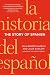 The Story of Spanish
