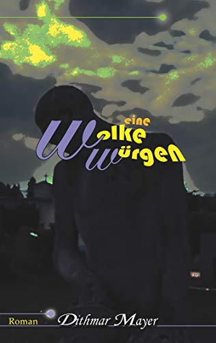 Eine Wolke würgen (German Edition)