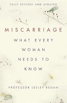 Paperback Miscarriage What Woman Needs To Know Book
