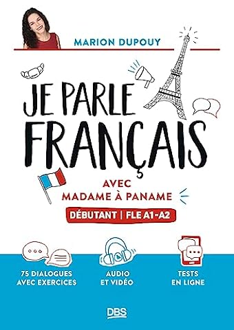 Je parle français avec Madame à Paname: Débutant FLE A1-A2