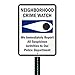 SmartSign - T1-1076-HI_18x24 Neighborhood Crime Watch - We Immediately Report All Suspicious Activities to Police Sign by | 18