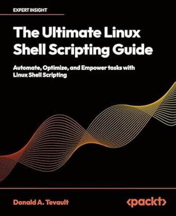 Amazon.com: The Ultimate Linux Shell Scripting Guide: Automate ...