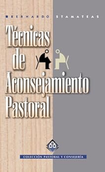 Tecnicas de Aconsejamiento Pastoral