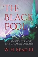 The Black Pool: a HAMMISH IS NOT THE CHOSEN ONE tale 165768847X Book Cover