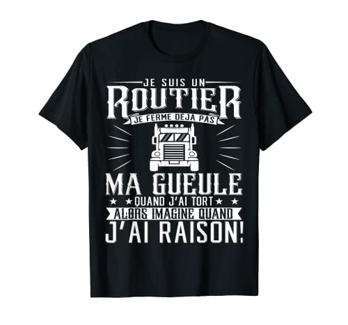 Homme Routier Humour Poids Lourds Camionneur Conducteur Camion T-Shirt Cover
