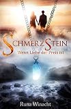 Schmerzstein - Wenn Liebe der Preis ist: Liebe & Fantasy (German Edition)