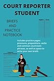 Court Reporting Student Briefs and Practice Notebook: Steno Success