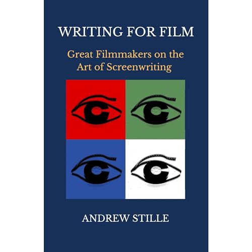 WRITING FOR FILM by ANDREW STILLE episode artwork