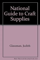 National guide to craft supplies 0442227043 Book Cover