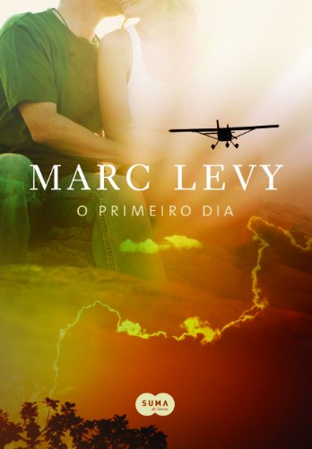 O Primeiro Dia - Marc Lévy
