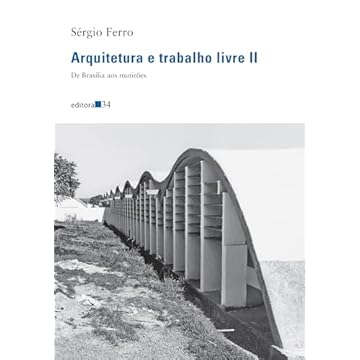 Capa do livro Arquitetura e trabalho livre II:: de Brasília aos mutirões