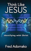 Think Like Jesus: Identifying with Christ 069231234X Book Cover