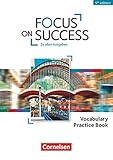  Focus on Success - 5th Edition - Zu allen Ausgaben - B1/B2: Vocabulary Practice Book