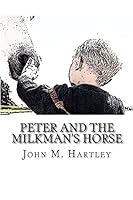 Peter and the Milkman's Horse 151872471X Book Cover