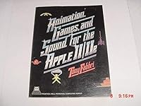 Animation Games and Sound for the Apple Ii/IIE (Prentice-Hall Personal Computing Series) 0130372846 Book Cover