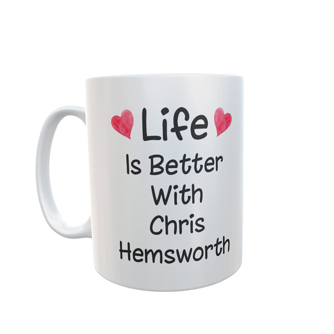 Decalarama Chris Hemsworth Mug Gift - Life is Better with - Nice Cute Funny Novelty Marvel Movie Fan Cup Present