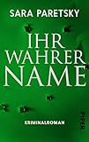  Ihr wahrer Name (V.I. Warshawski 10): Kriminalroman