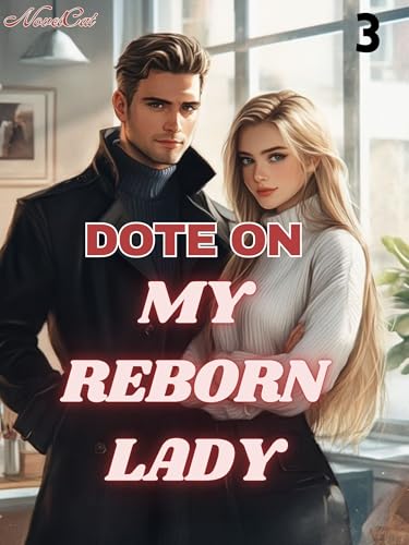 Dote on My Reborn Lady: 3