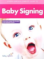 Joseph Garcia's Complete Guide to Babysigning 1904840000 Book Cover