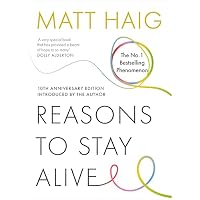 Reasons to Stay Alive