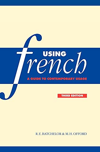 Using French: A Guide to Contemporary Usage