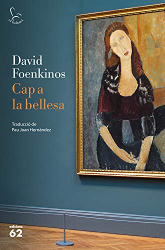 Cap a la bellesa (Catalan Edition) eBook: Foenkinos, David, Pau Joan  Hernández: Amazon.es: Tienda Kindle