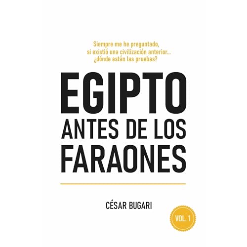 Egipto Antes de los Faraones Audiolibro Por Cesar Augusto Bugari arte de portada