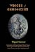 Voices of Gnosticism: Interviews with Elaine Pagels, Marvin Meyer, Bart Ehrman, Bruce Chilton and Other Leading Scholars