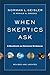 When Skeptics Ask: A Handbook on Christian Evidences