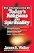The Concise Guide to Today's Religions and Spirituality: Includes Hundreds of Definitions of*Sects, cults, and Occult Organizations *Alternative ... *Leaders, Teachings, and Practices