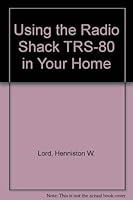 Using the Radio Shack TRS-80 in your home 0442257074 Book Cover