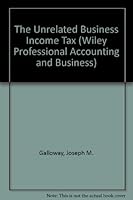The Unrelated Business Income Tax (Wiley/Ronald Series in Professional Accounting & Business) 0471099163 Book Cover