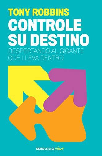 Controle su destino / Control Your Destiny: Awaken the Giant Within (Clave) (Spanish Edition)