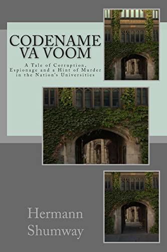 Codename Va Voom: A Tale of Corruption, Espionage and a Hint of Murder in the Nation's Universities
