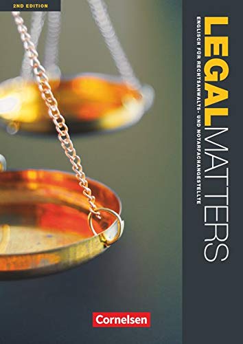 Legal Matters - Second Edition: B1-B2 - Schülerbuch (Legal Matters - Englisch für Rechtsanwalts- u Legal Matters - Second Edition: B1-B2 - Schülerbuch (Legal Matters - Englisch für Rechtsanwalts- u