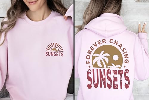 Forever Chasing Sunsets Sweatshirt or Hoodie Two Side Printed, Retro Beach Sweater, Tropical Tee, Retro Summer Sweatshirt, Aesthetic Summer2
