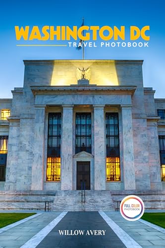 Washington DC Travel Photobook: A Stunning Coffee Table Book of Iconic Places (Full-Color)