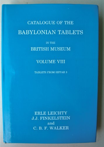 Tablets from Sippar III (v. VIII) (Catalogue of the Babylonian Tablets in the British Museum)