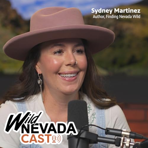 EP 030 Sydney Martinez, Author, Finding Nevada Wild Podcast Por arte de portada