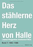  Das stählerne Herz von Halle: Lindner/Waggonbau Ammendorf/MSG (Band 7: 1982-1986)