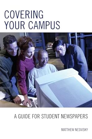 Covering Your Campus: A Guide for Student Newspapers book cover