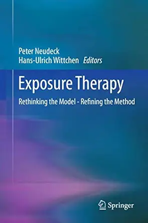 Exposure Therapy: Rethinking the Model - Refining the Method 2012th Edition book cover