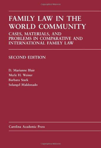 Family Law in the World Community: Cases, Materials, and Problems in Comparative and International Family Law (Carolina Academic Pres Law Casebook Series)
