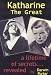 Katharine The Great: Hepburn: Secrets of a Life Revealed