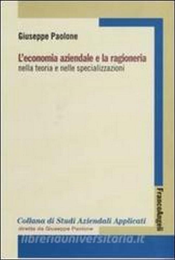 L'economia Aziendale E La Ragioneria Nella Teoria E Nelle Specializzazioni - 4