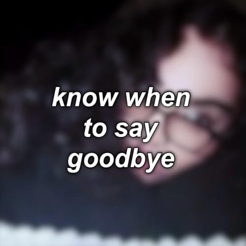 #14: know when to say goodbye
